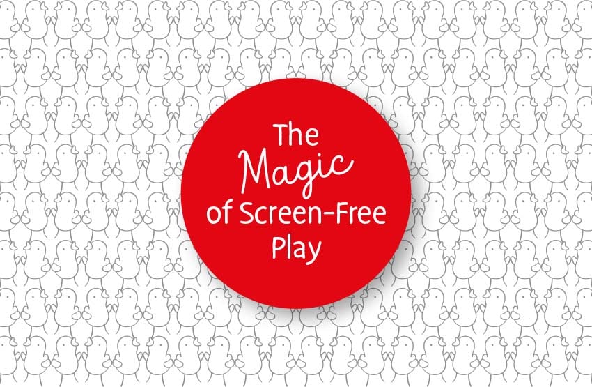 The Magic of Screen-Free Play